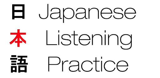 App luyện nghe tiếng Nhật Japanese Listening Practice